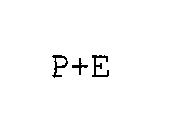 P+E