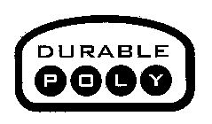 DURABLE POLY