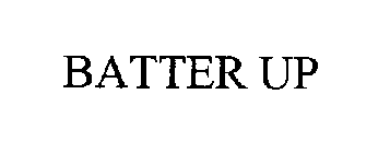 BATTER UP