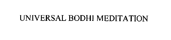 UNIVERSAL BODHI MEDITATION