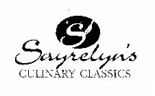 S SAYRELYN'S CULINARY CLASSICS