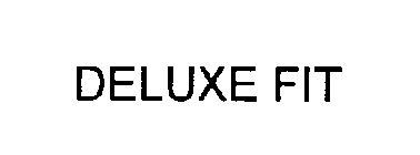 DELUXE FIT