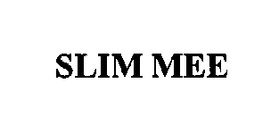 SLIM MEE