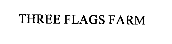 THREE FLAGS FARM