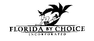 FLORIDA BY CHOICE INCORPORATED