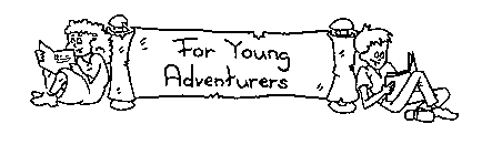 FOR YOUNG ADVENTURERS