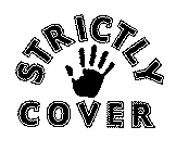 STRICTLY COVER