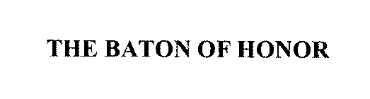 THE BATON OF HONOR