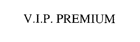 V.I.P. PREMIUM