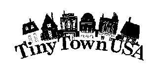 TINY TOWN USA