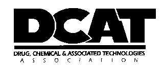 DCAT DRUG, CHEMICAL & ASSOCIATED TECHNOLOGIES ASSOCIATIONOGIES ASSOCIATION