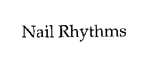 NAIL RHYTHMS
