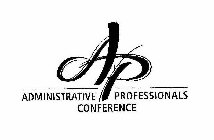 AP ADMINISTRATIVE PROFESSIONALS CONFERENCE