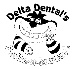 DELTA DENTAL'S SMILE-A-BRATION!