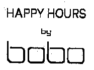 HAPPY HOURS BY BOBO