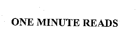 ONE MINUTE READS