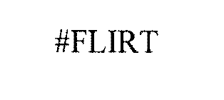 #FLIRT