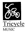 TRICYCLE MUSIC