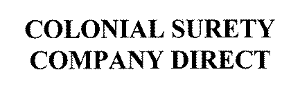 COLONIAL SURETY COMPANY DIRECT