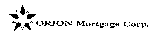 ORION MORTGAGE CORP.