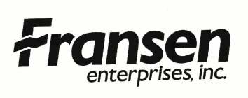 FRANSEN ENTERPRISES, INC.