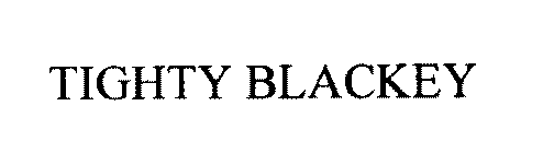 TIGHTY BLACKEY