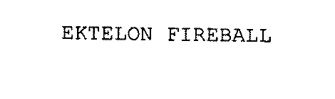 EKTELON FIREBALL