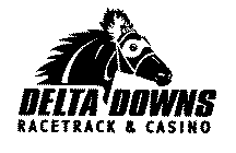 DELTA DOWNS RACETRACK & CASINO