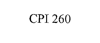 CPI 260