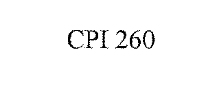 CPI 260