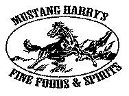 MUSTANG HARRY'S FINE FOODS & SPIRITS