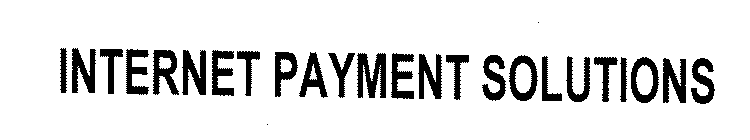 INTERNET PAYMENT SOLUTIONS