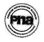 PNA PREMIER NETWORKING ALLIANCE BUILDING BUSINESS AND SERVING COMMUNITIES
