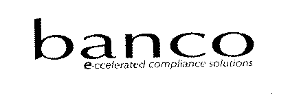 BANCO E-CCELERATED COMPLIANCE SOLUTIONS