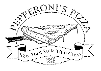PEPPERONI'S PIZZA NEW YORK STYLE THIN CRUST SINCE 1995