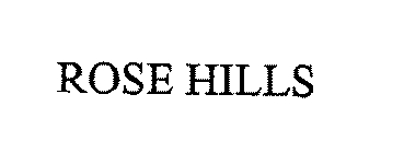 ROSE HILLS