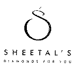 SHEETAL'S DIAMONDS FOR YOU
