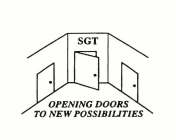 SGT OPENING DOORS TO NEW POSSIBILITIES
