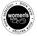 WOMEN'S SIZES MORE SELECTION MORE STYLE MORE SAVINGS