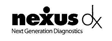 NEXUS DX NEXT GENERATION DIAGNOSTICS