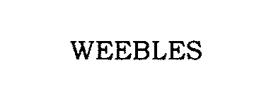 WEEBLES