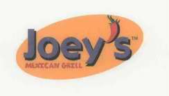 JOEY'S MEXICAN GRILL
