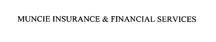 MUNCIE INSURANCE & FINANCIAL SERVICES