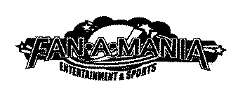 FAN A MANIA ENTERTAINMENT & SPORTS