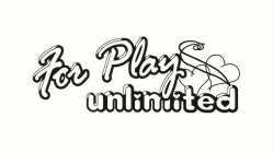 FOR PLAY UNLIMITED