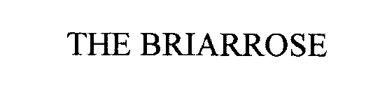 THE BRIARROSE