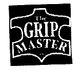 THE GRIP MASTER