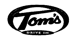 TOM'S DRIVE IN