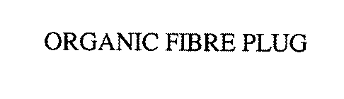 ORGANIC FIBRE PLUG