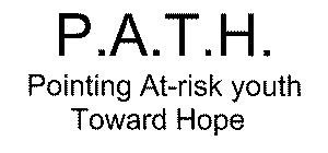 P.A.T.H. POINTING AT-RISK YOUTH TOWARD HOPE